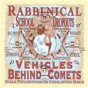 Rabbinical School Dropouts - Vehicles Behind Comets