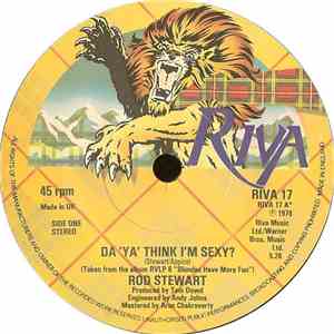 Rod Stewart - Da 'Ya' Think I'm Sexy?