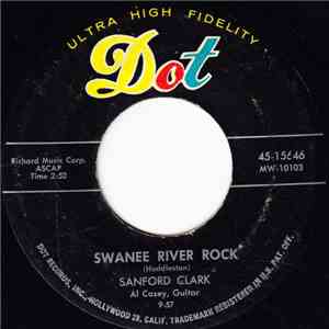 Sanford Clark - Swanee River Rock / The Man Who Made An Angel Cry