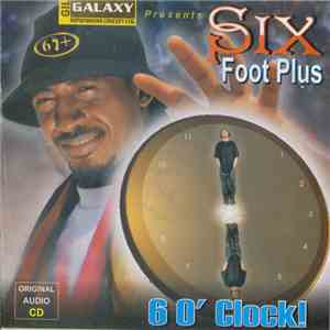 Six Foot Plus - 6 O'Clock
