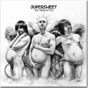 Supersweet - The Hereafter