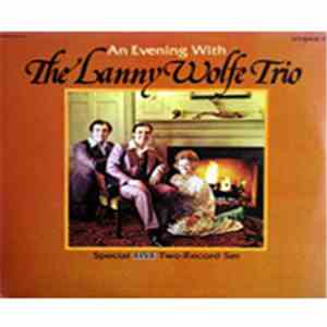 The Lanny Wolfe Trio - An Evening With The Lanny Wolfe Trio