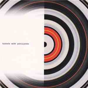 Tunnels With Percy Jones - Tunnels With Percy Jones