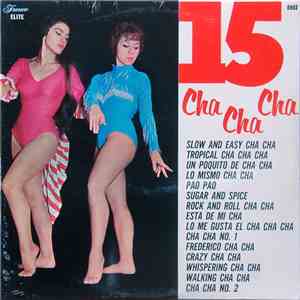 Unknown Artist - 15 Cha Cha Cha