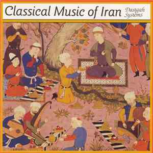 Various - Classical Music Of Iran - Dastgah Systems