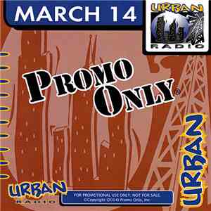 Various - Promo Only Urban Radio: March 2014
