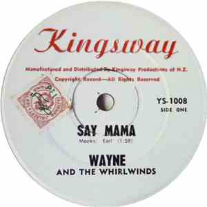 Wayne And The Whirlwinds - Say Mama