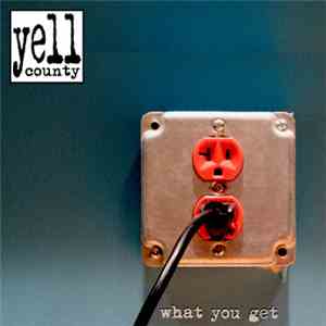 Yell County - What You Get