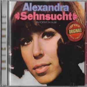 Alexandra  - Sehnsucht - Ein Porträt In Musik