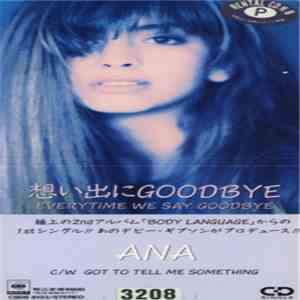 Ana - Everytime We Say Goodbye