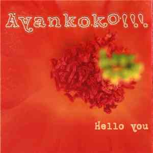 Ayankoko!!! - Hello You