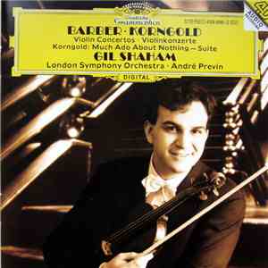 Barber, Korngold - Gil Shaham, London Symphony Orchestra, André Previn - Violin Concertos, Much Ado About Nothing - Suite