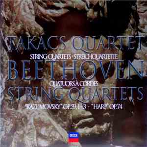 Beethoven, Takács Quartet - String Quartets "Razumovsky" Op.59, 1 - 3 / "Harp" Op.74