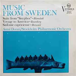 Blomdahl - Rosenberg - Berwald / Antal Dorati Conducting The Stockholm Philharmonic Orchestra - Music From Sweden