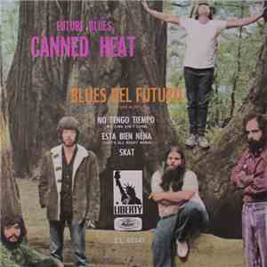 Canned Heat - Blues Del Futuro / Future Blues