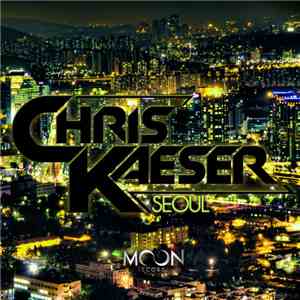 Chris Kaeser - Seoul