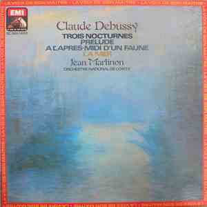 Claude Debussy - Jean Martinon, Orchestre National De L'O.R.T.F. - Trois Nocturnes / Prélude À L'après-midi D'un Faune / La Mer