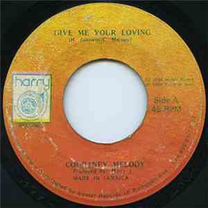 Courtney Melody - Give Me Your Loving