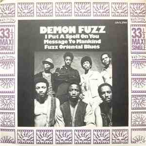 Demon Fuzz - I Put A Spell On You / Message To Mankind / Fuzz Oriental Blues