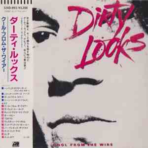 Dirty Looks  = ダーティ・ルックス - Cool From The Wire = クール・フロム・ザ・ワイヤー
