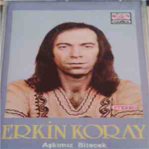 Erkin Koray - Aşkımız Bitecek