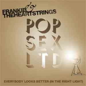 Frankie & The Heartstrings - Everybody Looks Better (In The Right Light)