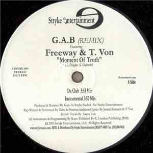 G.A.B Featuring Freeway & T. Von - Moment Of Truth (Remix)