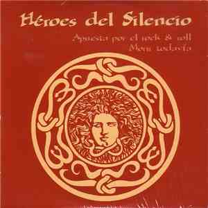 Héroes Del Silencio - Apuesta Por El Rock'n'Roll / Morir Todavia
