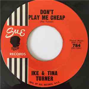Ike & Tina Turner - Don't Play Me Cheap