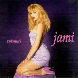 Jami - Zažmuri