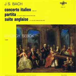 J.S. Bach - György Sebök - Concerto Italien / Partita / Suite Anglaise