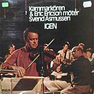 Kammarkören, Eric Ericson, Svend Asmussen - Kammarkören & Eric Ericson Möter Svend Asmussen Igen