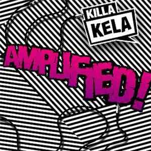 Killa Kela - Amplified