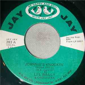 Li'l Wally & His Orchestra - Johnnie's Knockin'