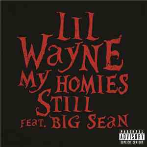 Lil Wayne Feat. Big Sean - My Homies Still