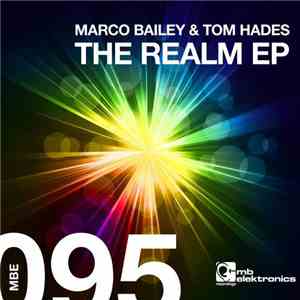 Marco Bailey & Tom Hades - The Realm EP