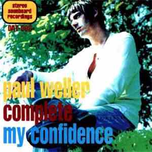 Paul Weller - Complete My Confidence