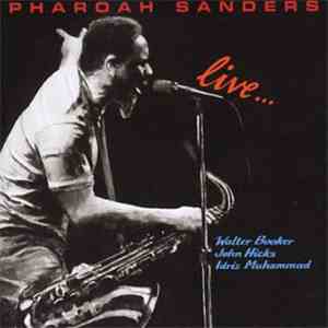 Pharoah Sanders - Live...