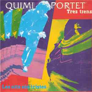 Quimi Portet - Tres Trens