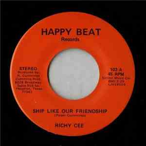 Richy Cee - Ship Like Our Friendship
