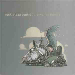 Rock Plaza Central - Are We Not Horses