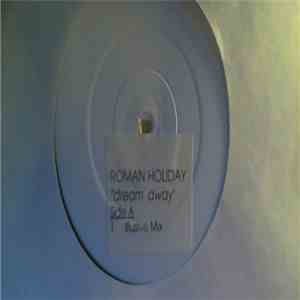 Roman Holiday - Dream Away