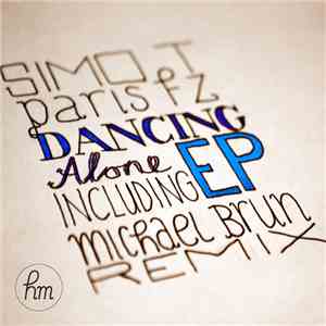 Simo T & Paris FZ ft. Chrissy  - Dancing Alone EP
