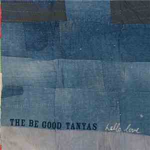 The Be Good Tanyas - Hello Love