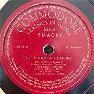 The Chocolate Dandies / Coleman Hawkins And His Rhythm - Smack! / Dedication