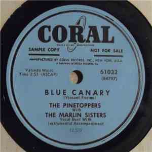 The Pinetoppers With The Marlin Sisters - Blue Canary / Mama, What'll I Do ?