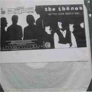 The Thanes - Better Look Behind You
