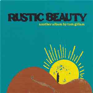 Tom Gillam - Rustic Beauty