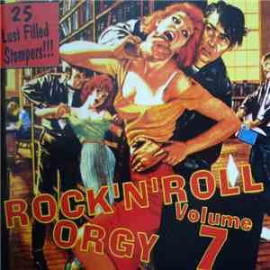 Various - Rock'n'Roll Orgy Volume 7