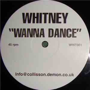Whitney - Wanna Dance
